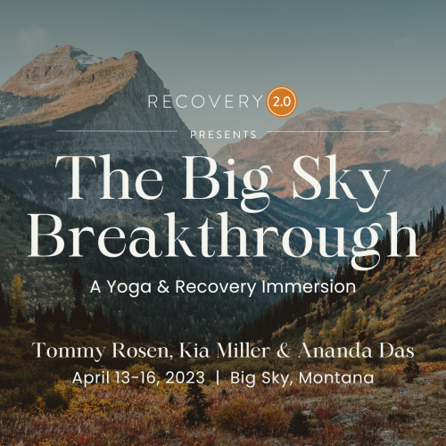 Big Sky Breakthrough yoga and addiction recovery retreat tommy rosen